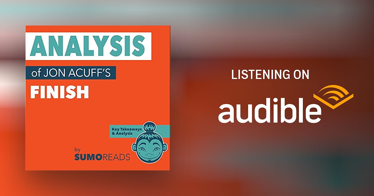 Analysis of Jon Acuff's "Finish" with Key Takeaways & Review by